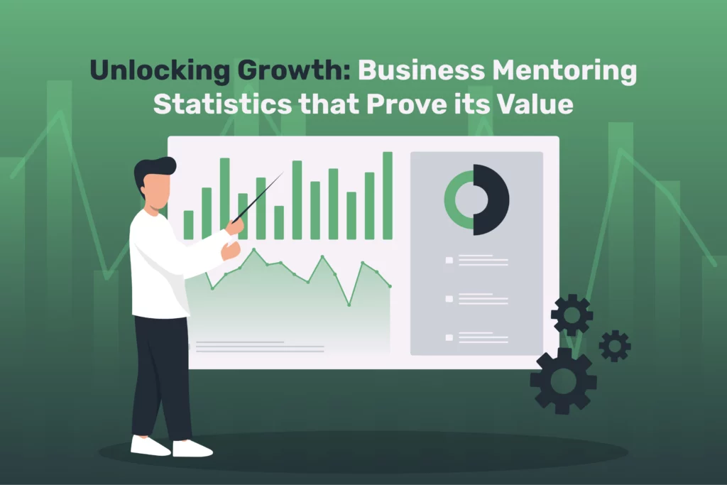 Unlocking Growth: Business Mentoring Statistics that Prove its Value