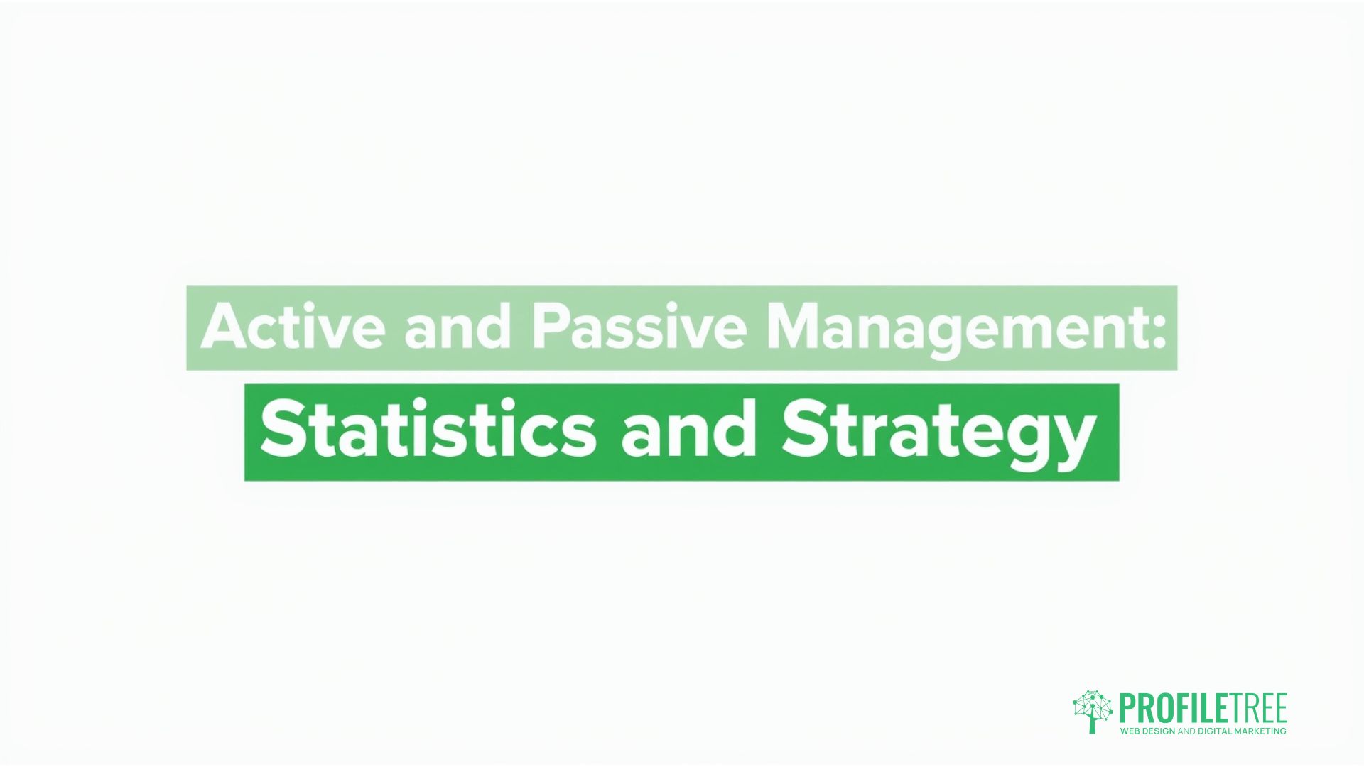 Active and Passive Management
