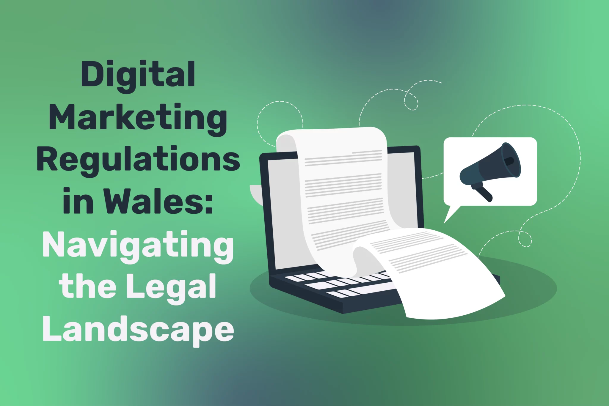 Digital Marketing Regulations in Wales, Digital Marketing, Wales