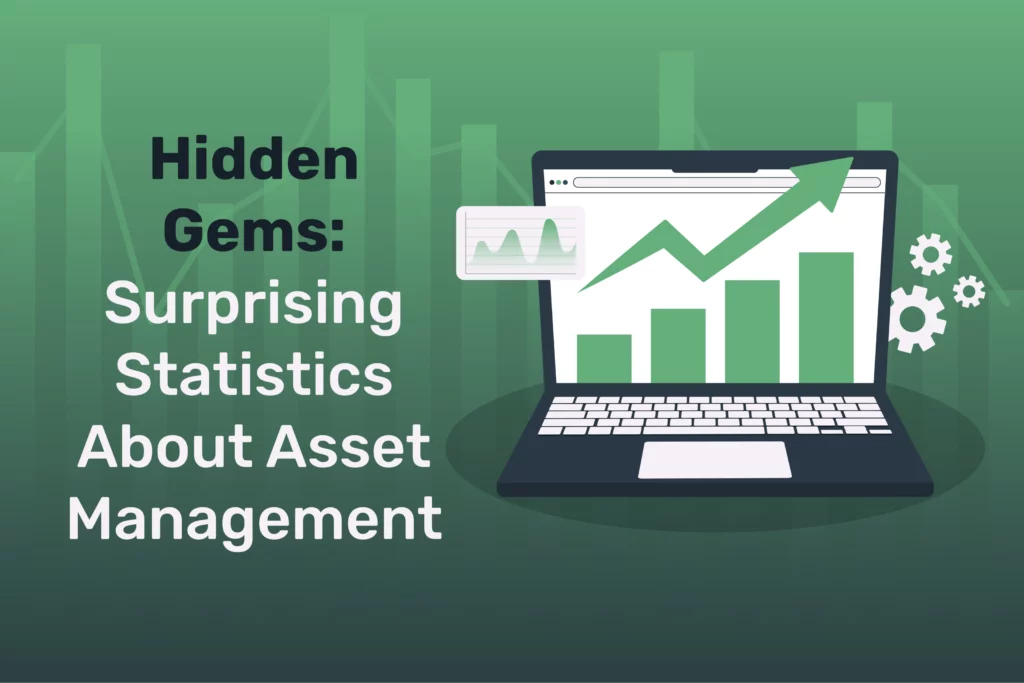 Hidden Gems: Surprising Statistics About Asset Management