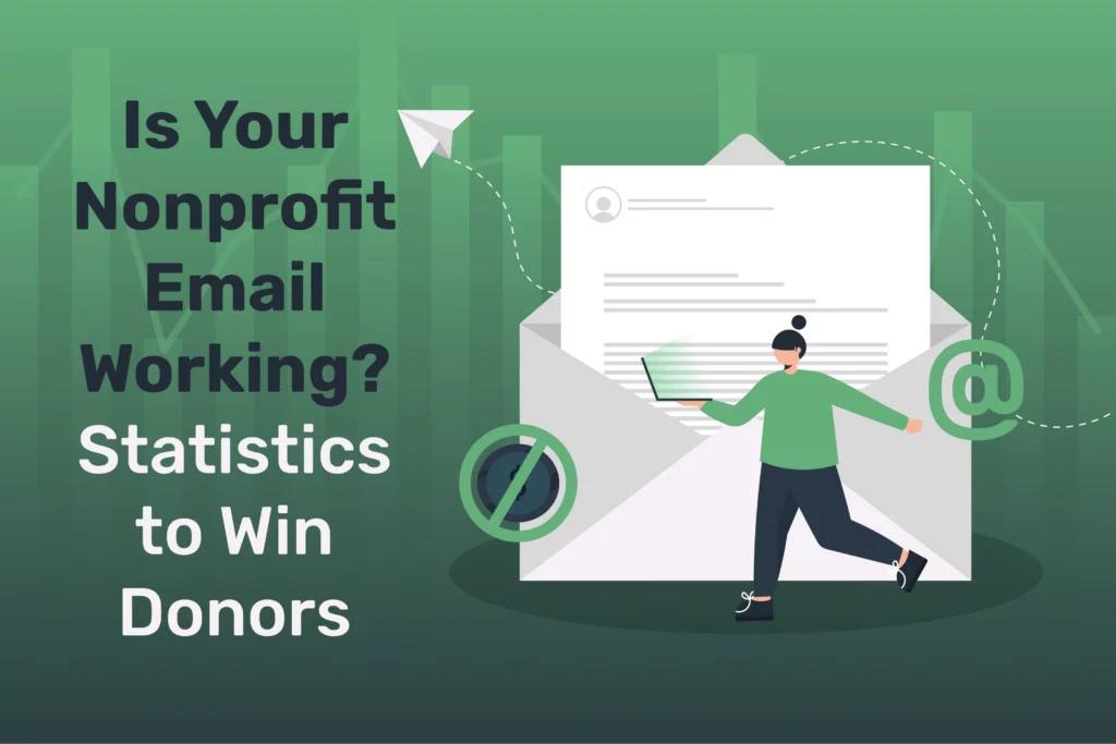 Is Your Nonprofit Email Working? Statistics to Win Donors