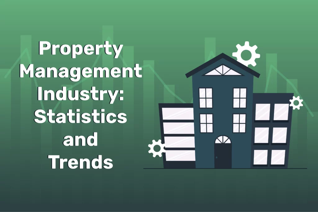 Property Management Industry: Statistics and Trends