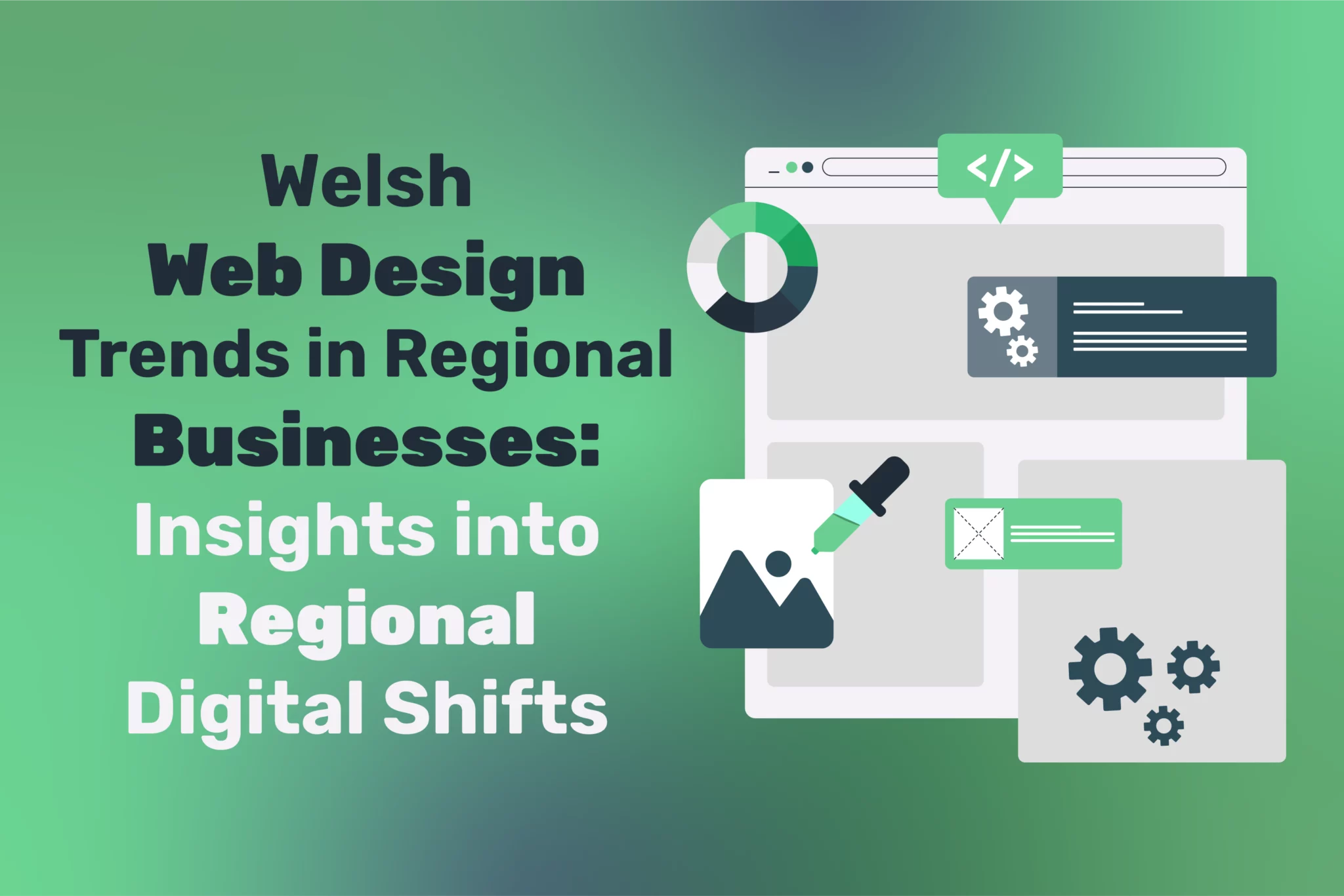 Welsh Web Design, Welsh Businesses, Design Trends