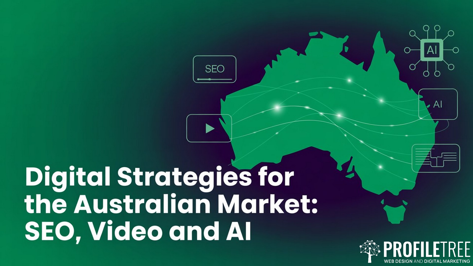 Digital Strategies for the Australian Market, SEO, Video and AI