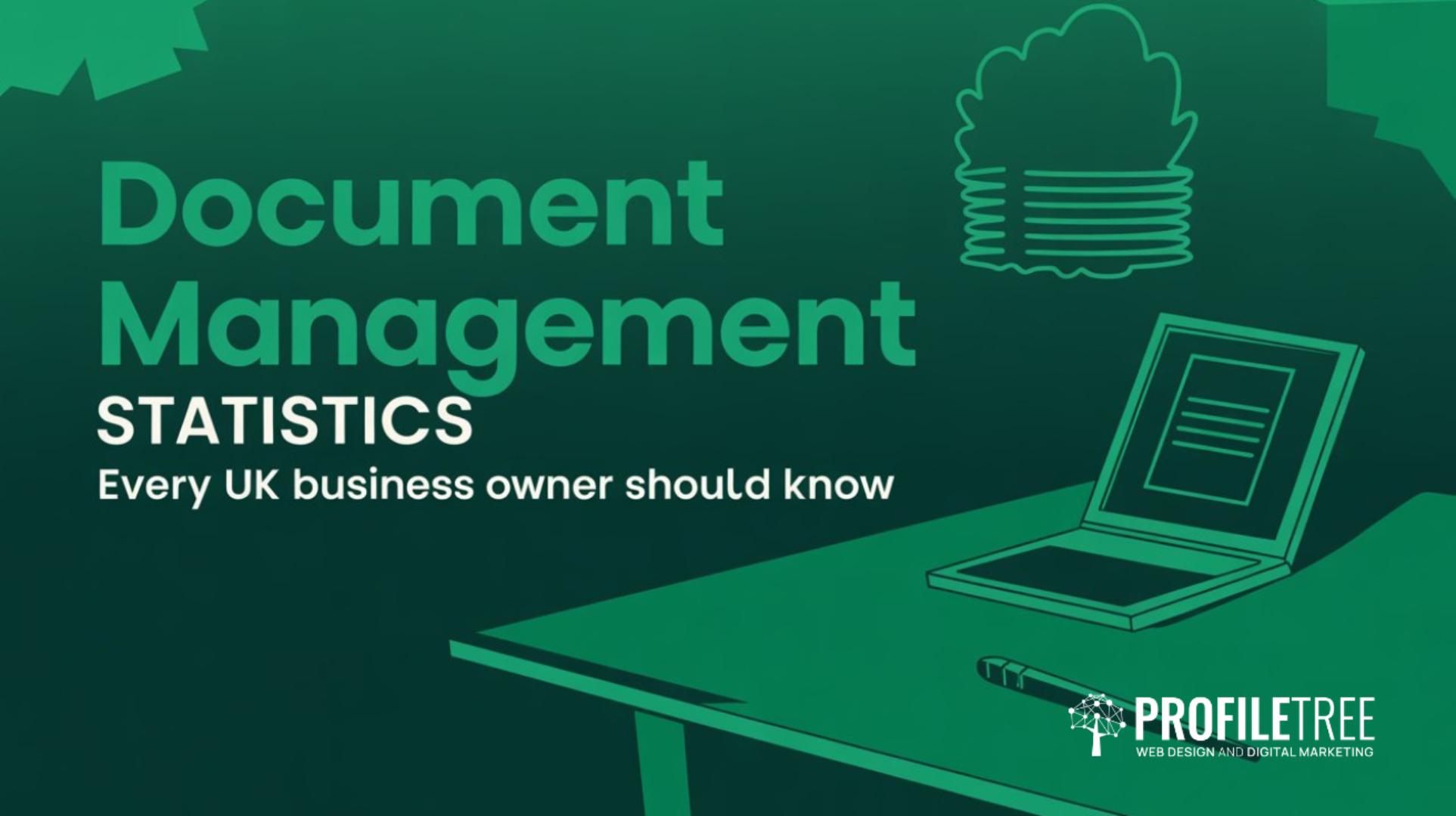 Document Management Statistics Every UK Business Owner Should Know