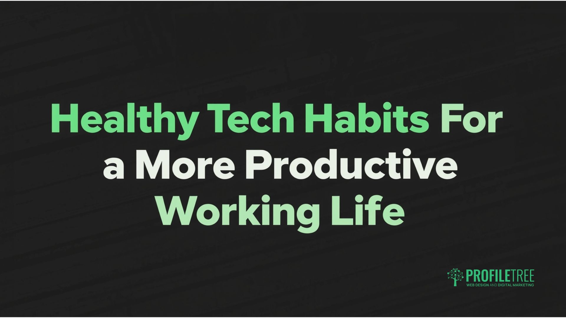 Healthy Tech Habits