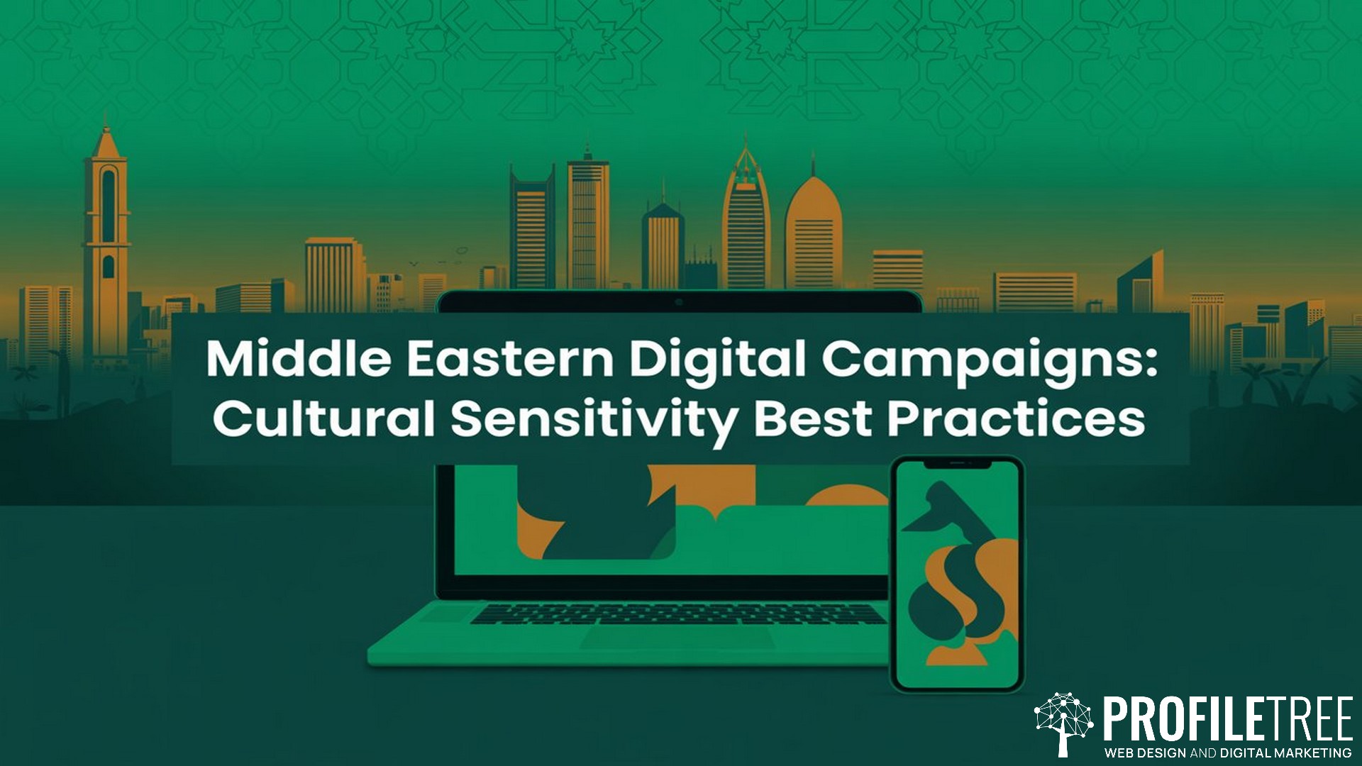 Middle Eastern Digital Campaigns, Cultural Sensitivity Best Practices