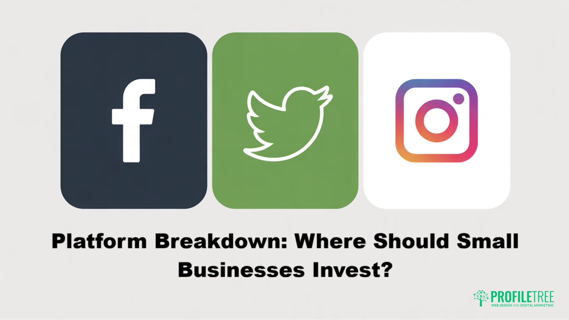Three icons representing Facebook, Twitter, and Instagram highlight the text: Platform Breakdown: Where Should Small Businesses Invest? in bold black letters. Media Statistics by ProfilTree logo appears in the lower right corner.