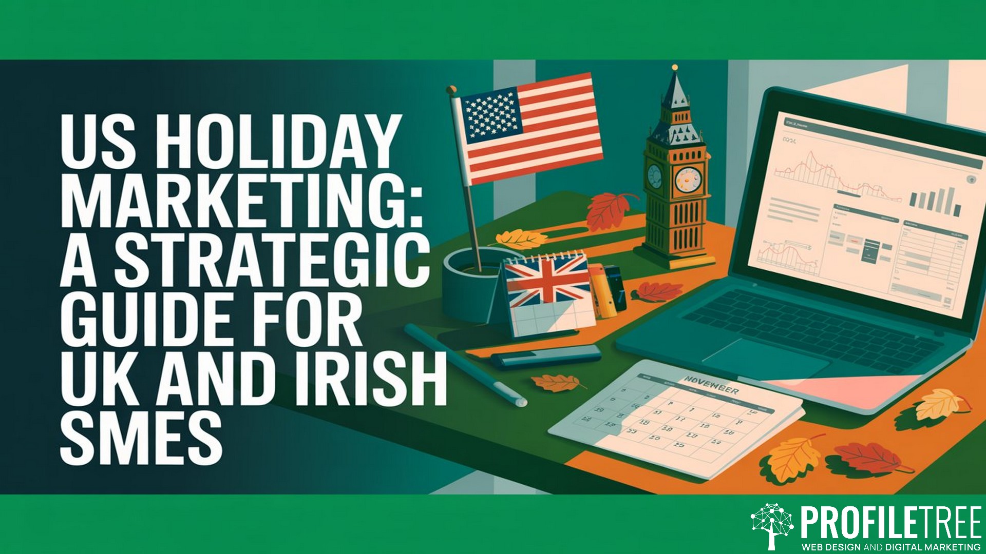 US Holiday Marketing, A Strategic Guide for UK and Irish SMEs