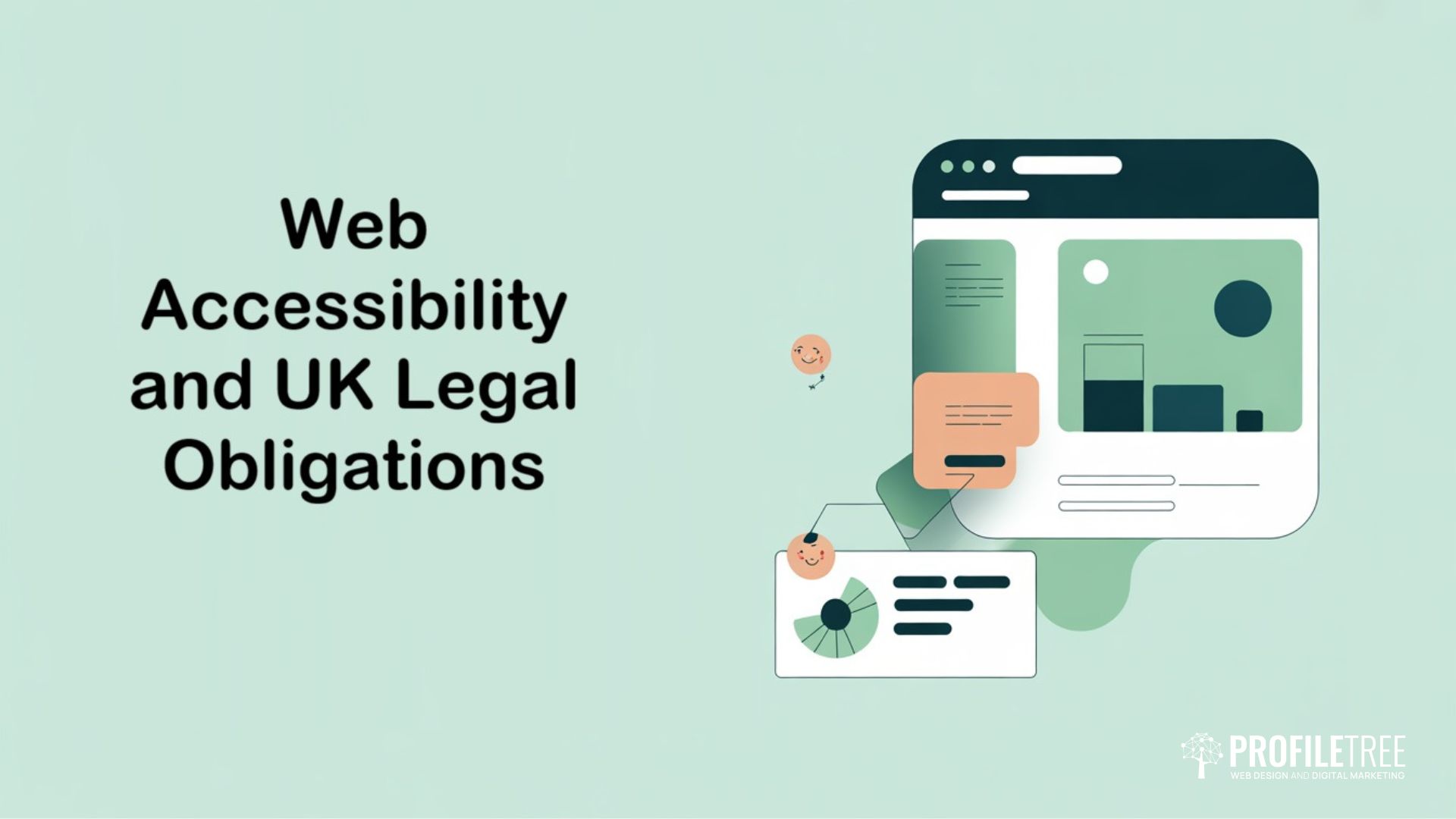 Illustration of a website layout with charts and speech bubbles, next to the text Web Accessibility and UK Legal Obligations on a light green background. Ideal for web designers or anyone interested in web development. Logo ProfileTree appears in the bottom right corner.