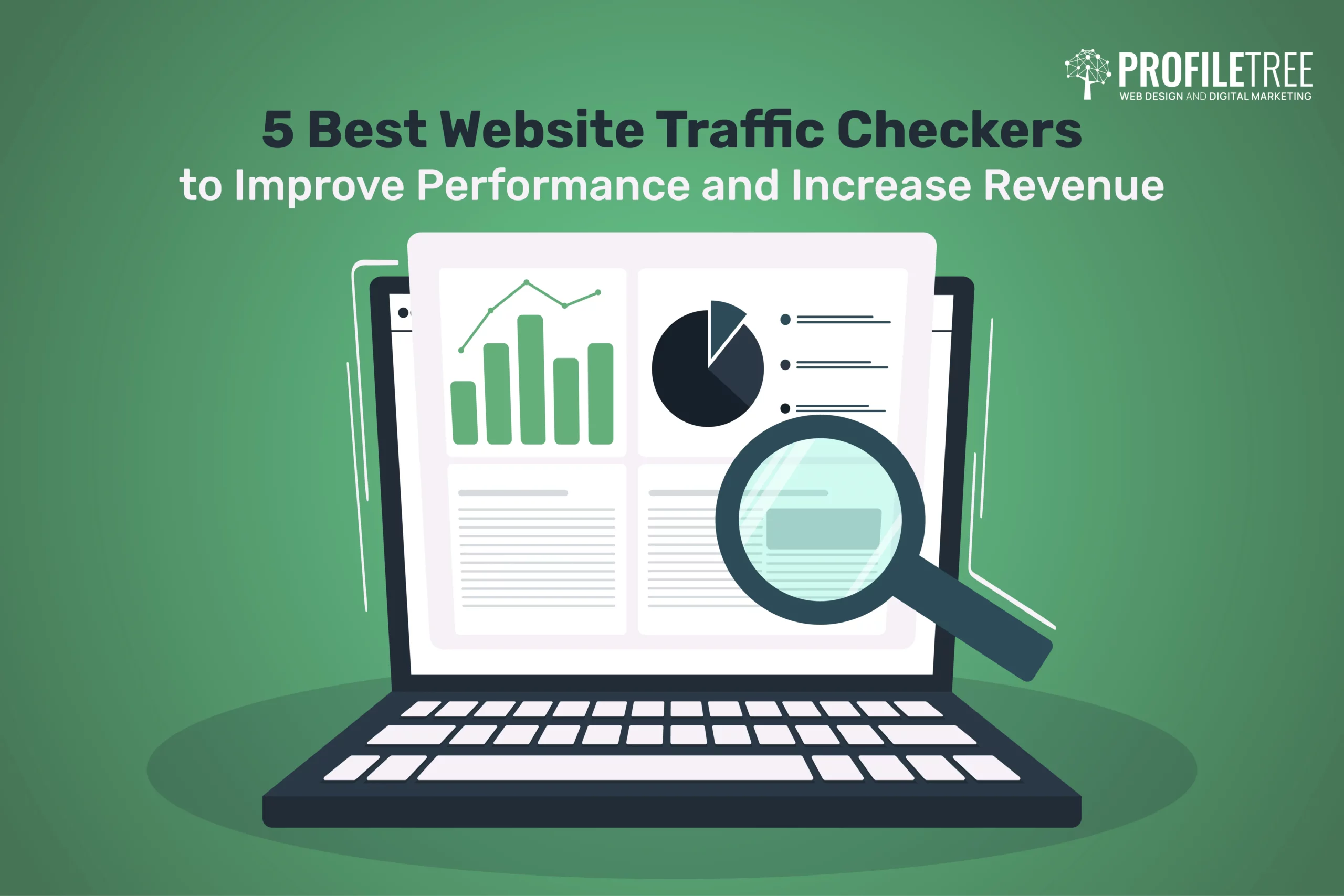 5 Best Website Traffic Checkers to Improve Performance and Increase Revenue