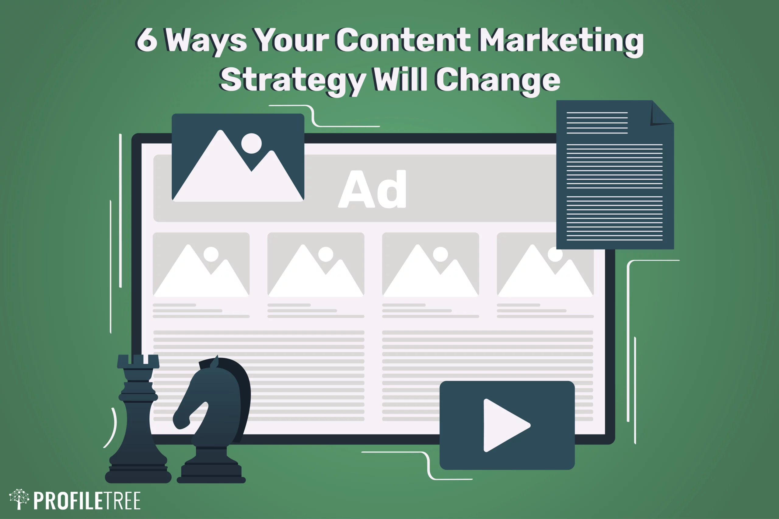6 Ways Your Content Marketing Strategy Will Change