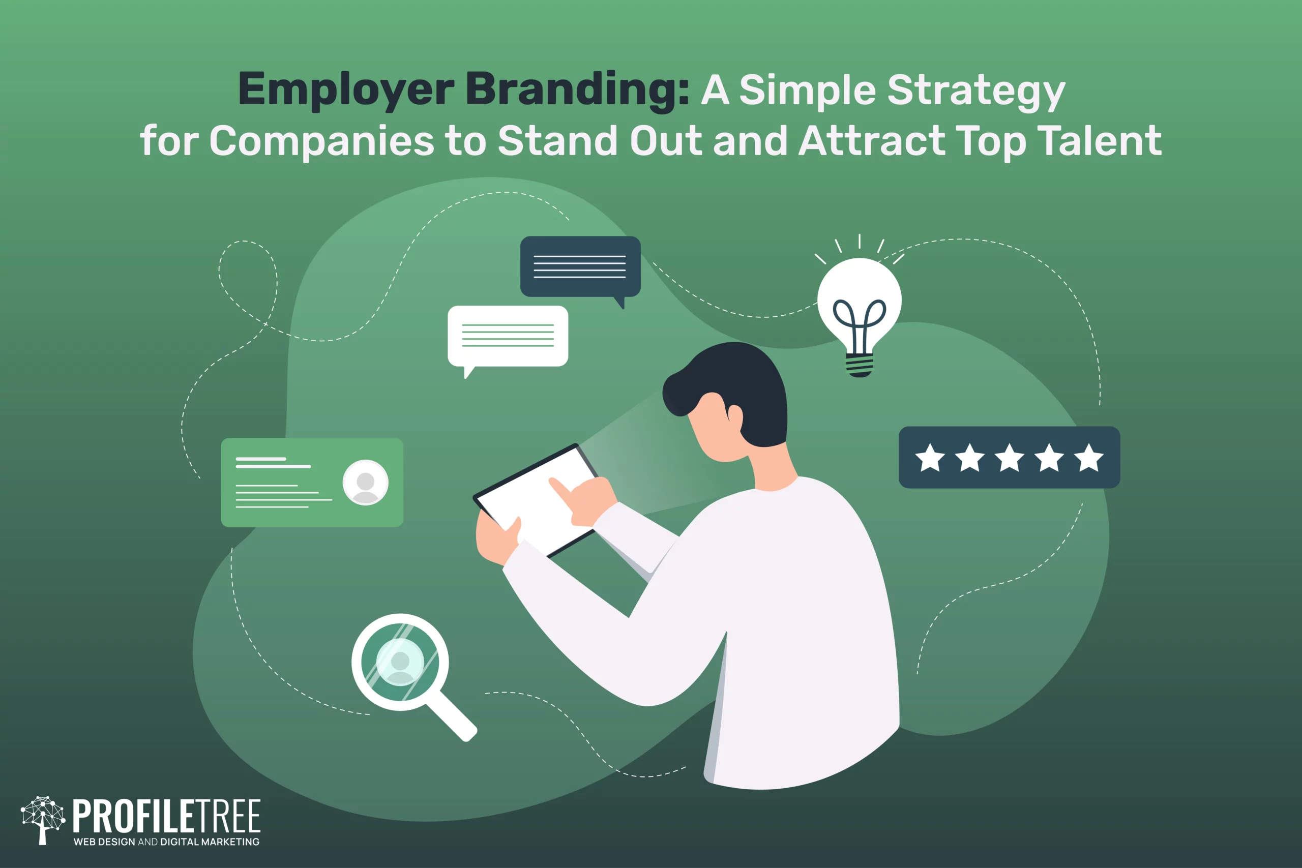Employer Branding Strategy: A Guide for Companies to Attract Top Talent