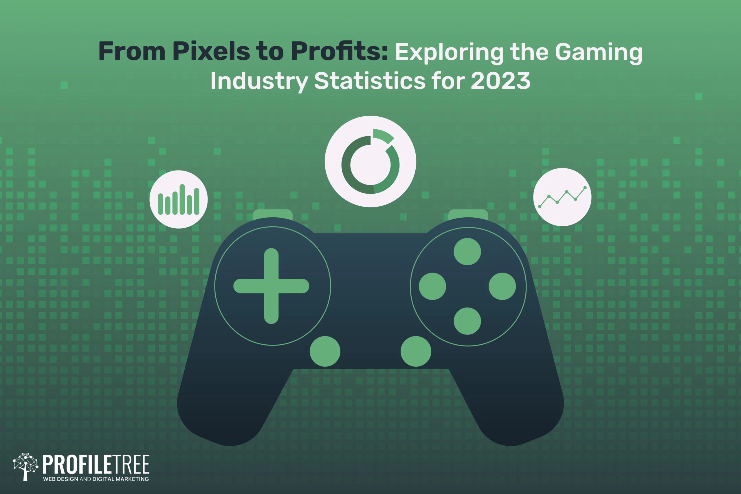 From Pixels to Profits: Exploring the Gaming Industry Statistics for 2024