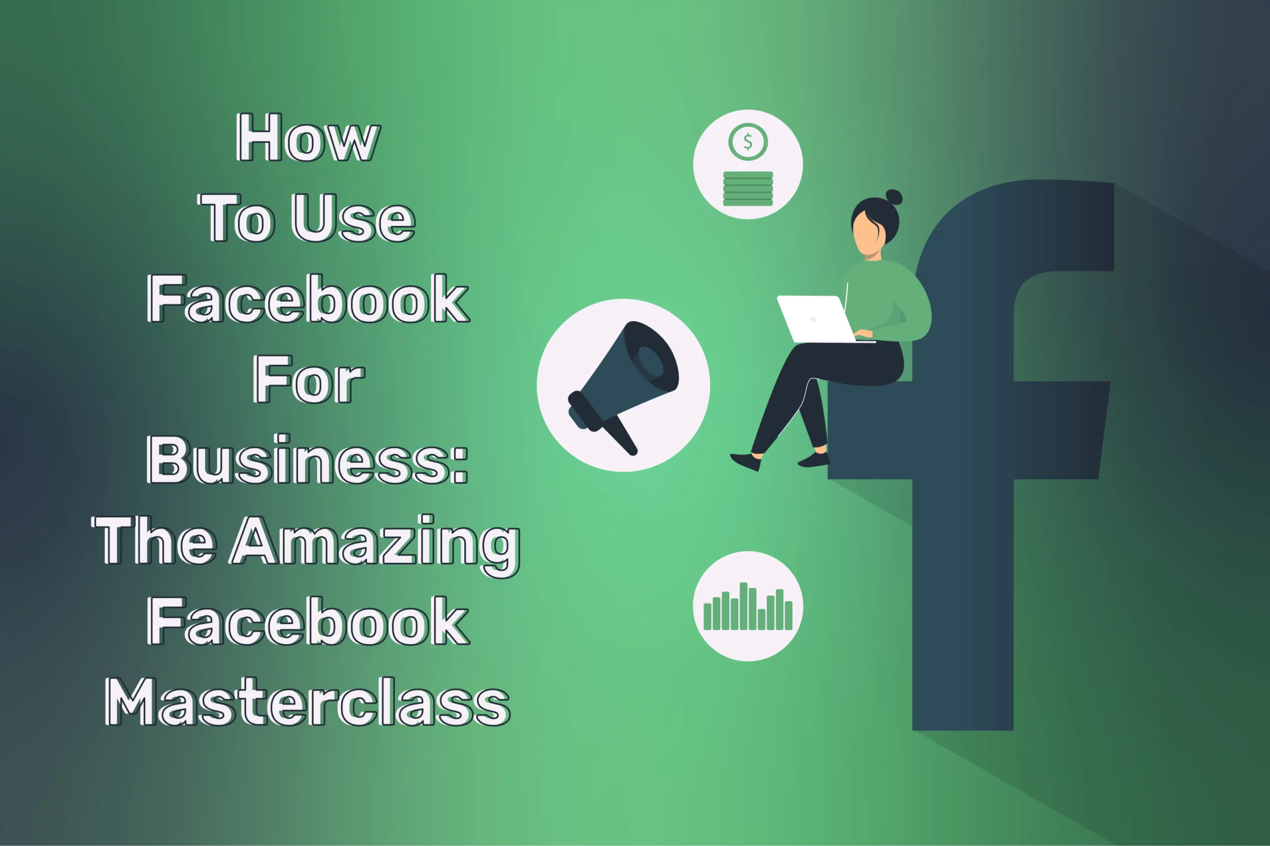 How To Use Facebook For Business