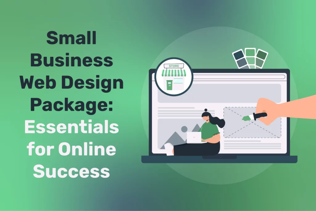 Small Business Web Design Package: Essentials for Online Success