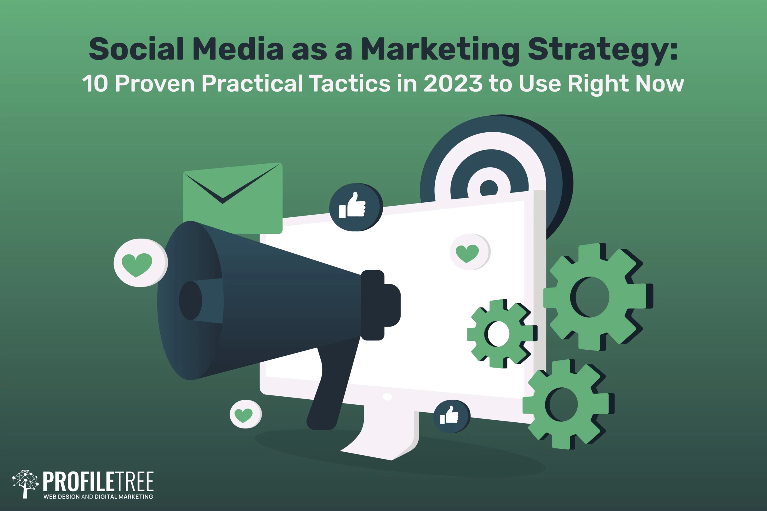 Social Media as a Marketing Strategy: 10 Proven Practical Tactics