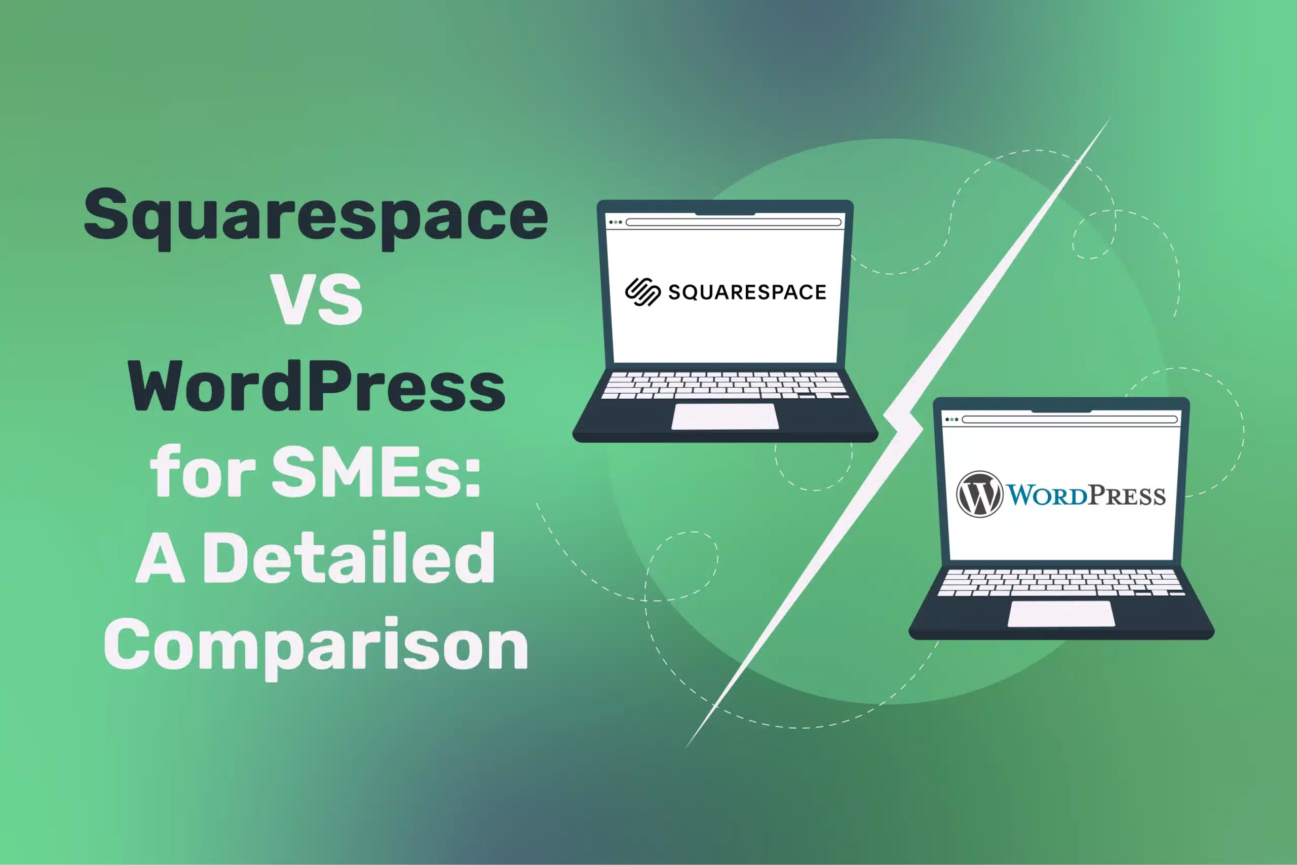Squarespace vs WordPress for SMEs: A Detailed Comparison