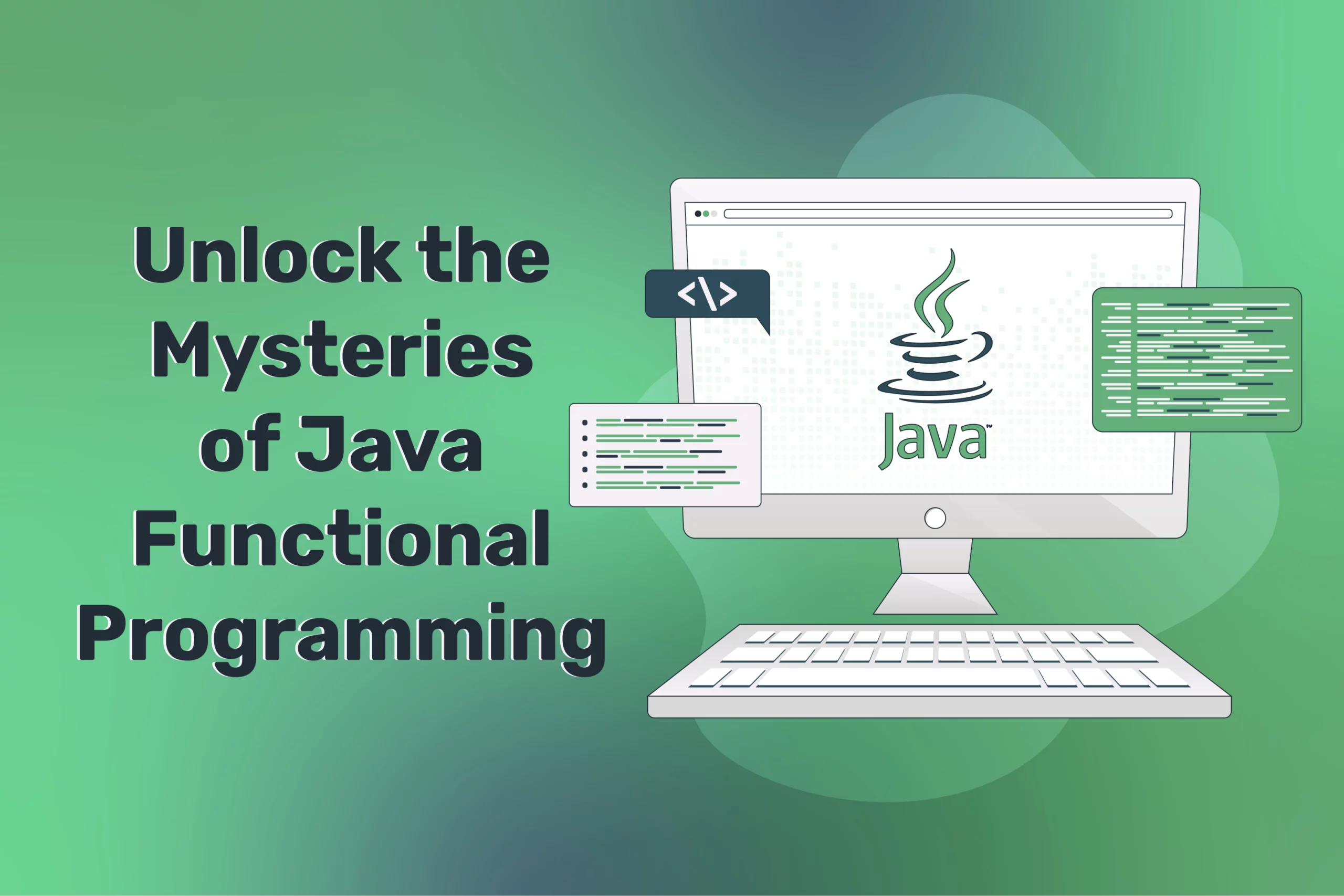 Unlock the Mysteries of Java Functional Programming