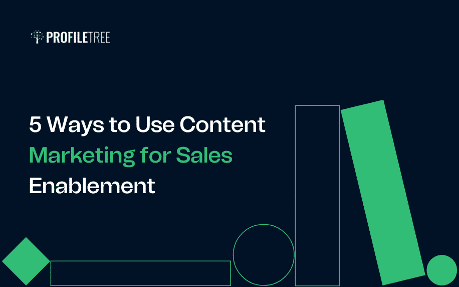 Massively Boost Sales Enablement & Content Marketing :5 Ways