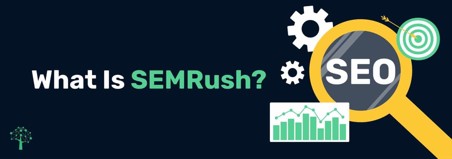 What Is SEMRush? A Comprehensive Overview of SEMrush’s Features and Benefits
