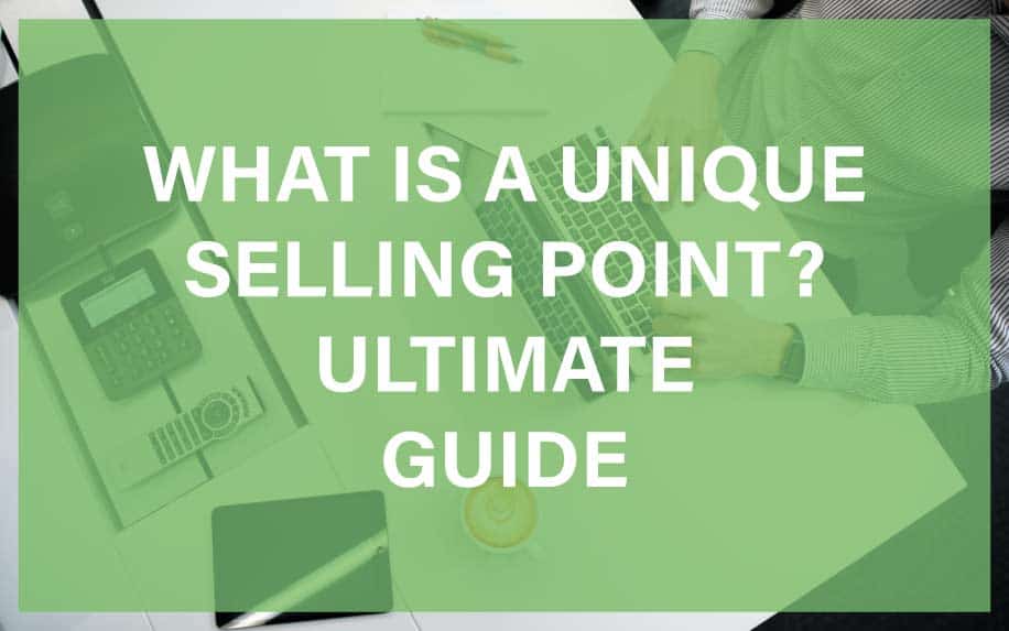 What Is Unique Selling Point? Ultimate Guide
