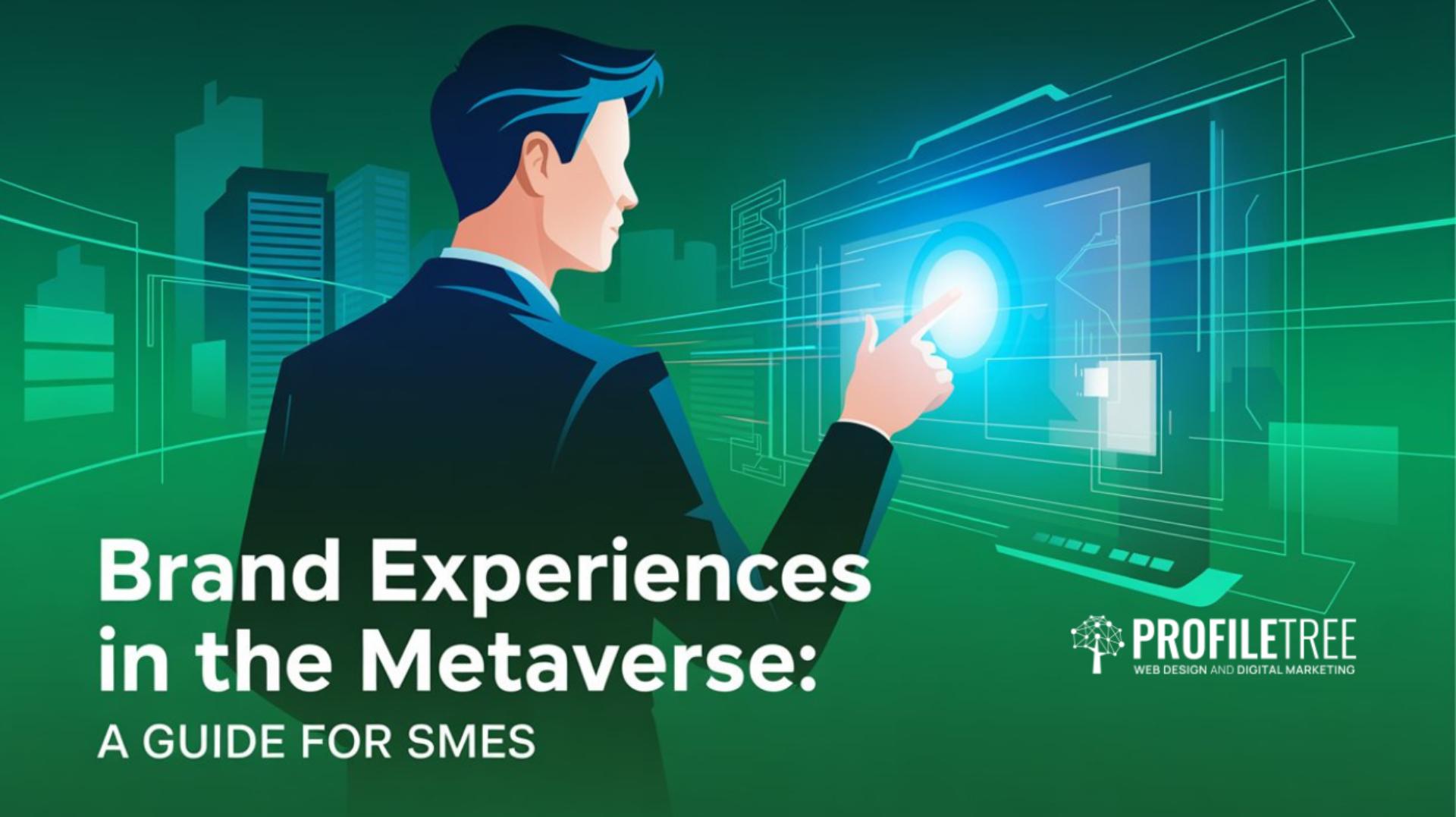 Brand Experiences in the Metaverse A Guide for SMEs