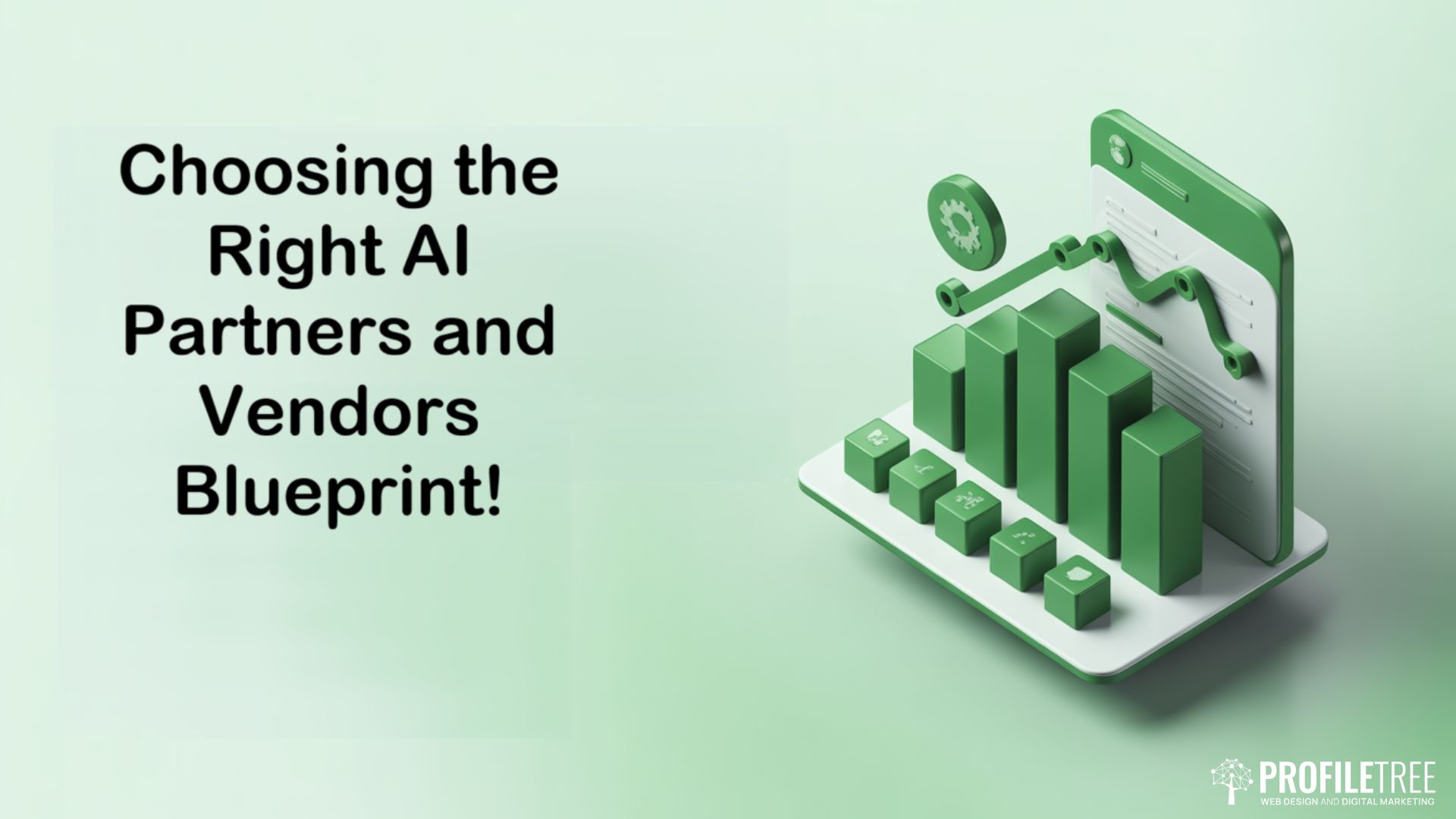 Choosing the Right AI Partners and Vendors Blueprint!