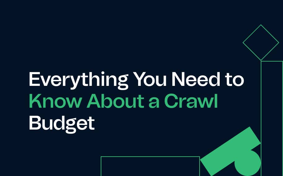 Everything you need to know about Crawl Budget