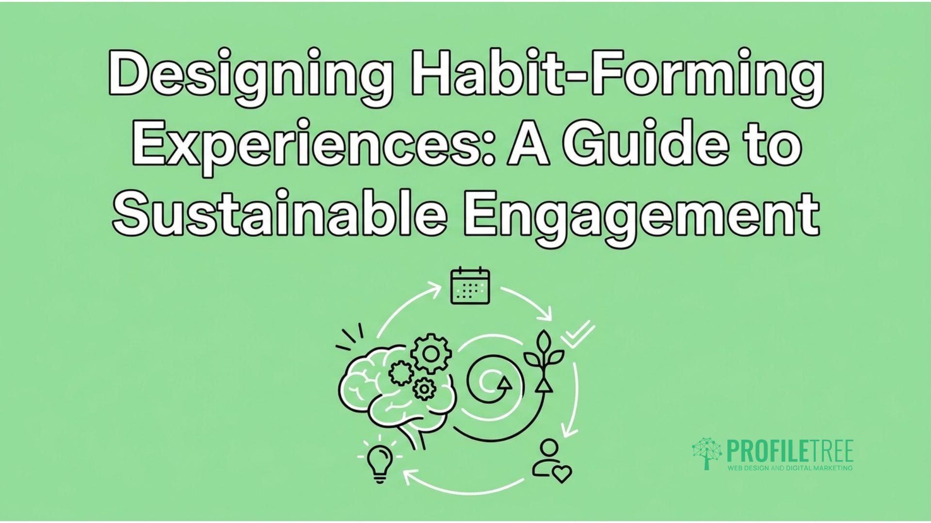 Habit-Forming Experiences