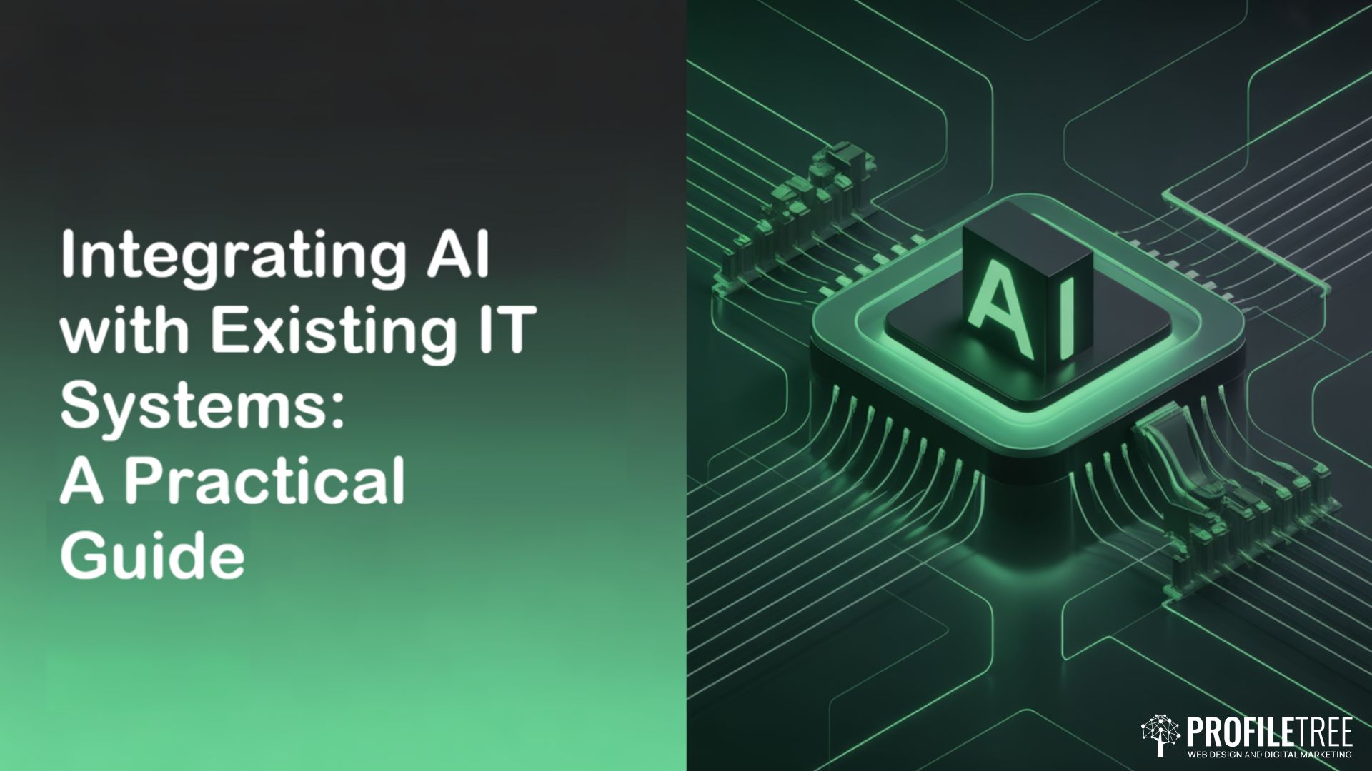 Integrating AI with Existing IT Systems: A Practical Guide