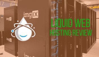 Liquid Web Hosting:A Review of Its Features, Performance and Pricing