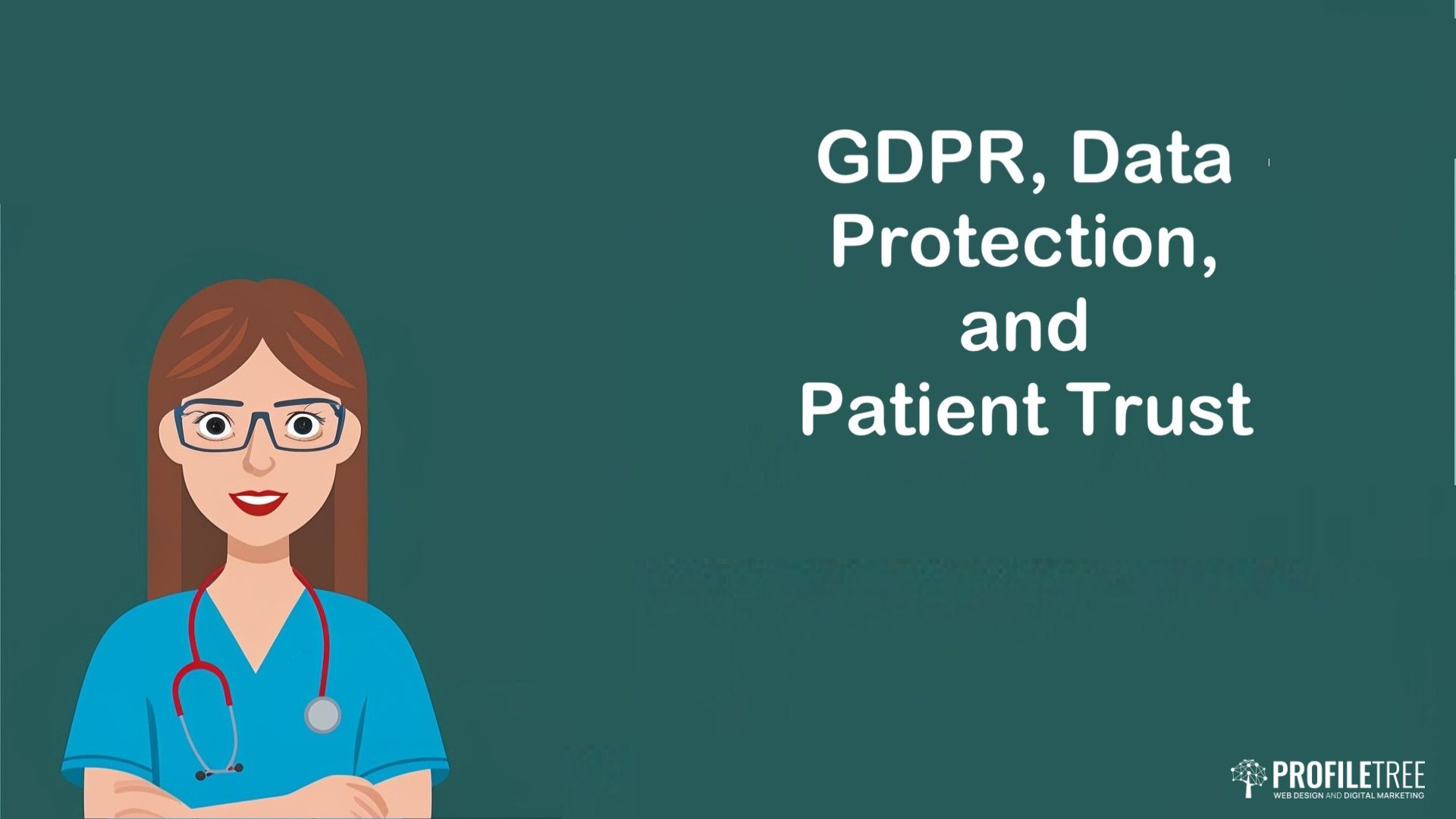Illustration of a female healthcare professional with a stethoscope, next to the text GDPR, Data Protection, Patient Trust, and Patient Engagement on a green background. PROFILTREE logo appears in the bottom right corner.