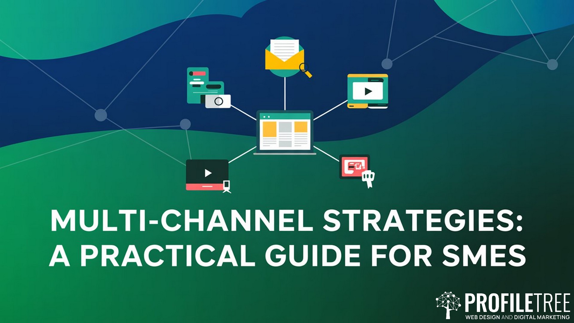 Multi-Channel Strategies, A Practical Guide for SMEs