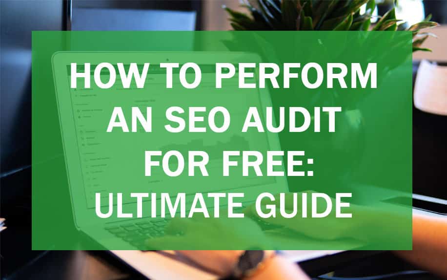 A ultimate guide on how to perform an SEO audit for free