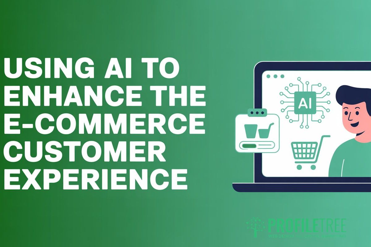 AI to Enhance the E-commerce Customer Experience
