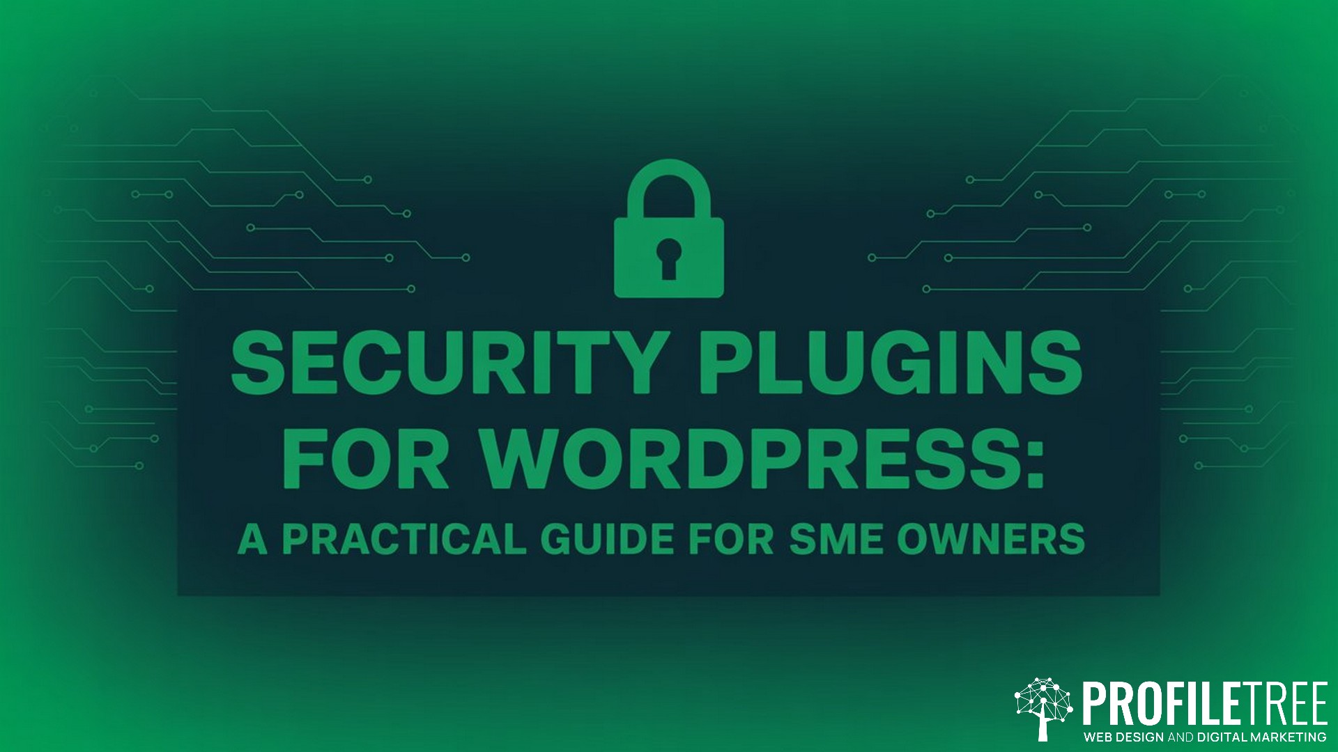 Security Plugins for WordPress, A Practical Guide for SME Owners