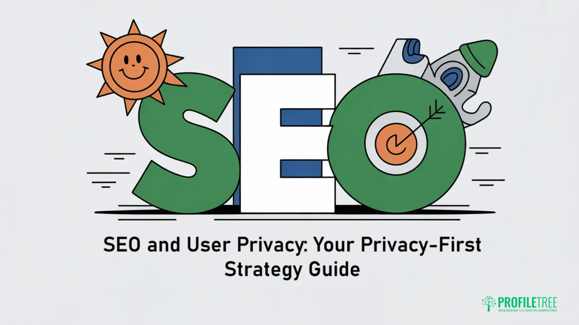 SEO and User Privacy: Your Privacy-First Strategy Guide
