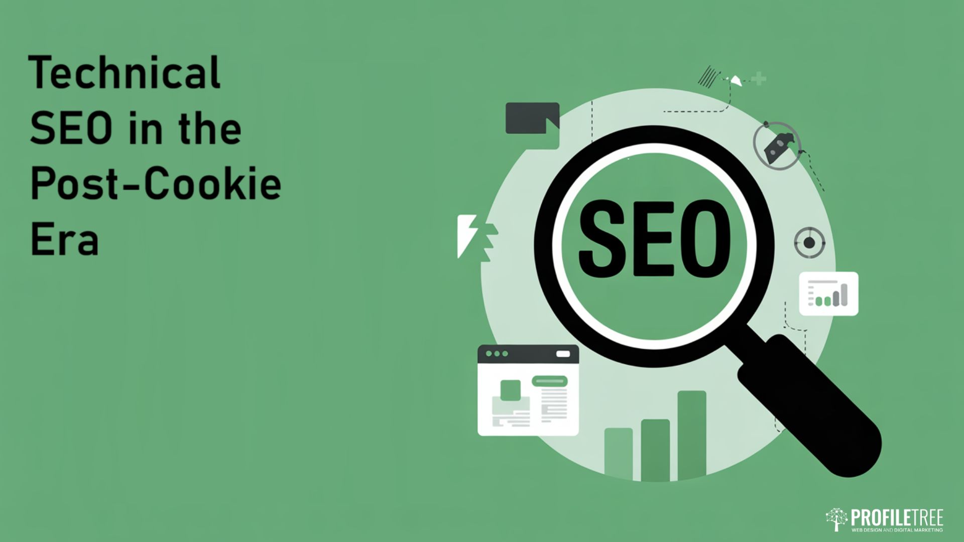 A graphic with the text “Technical SEO in the Post-Cookie Era,” highlighting User Privacy, and an illustration of a magnifying glass focusing on “SEO,” surrounded by charts and web icons on a green background.