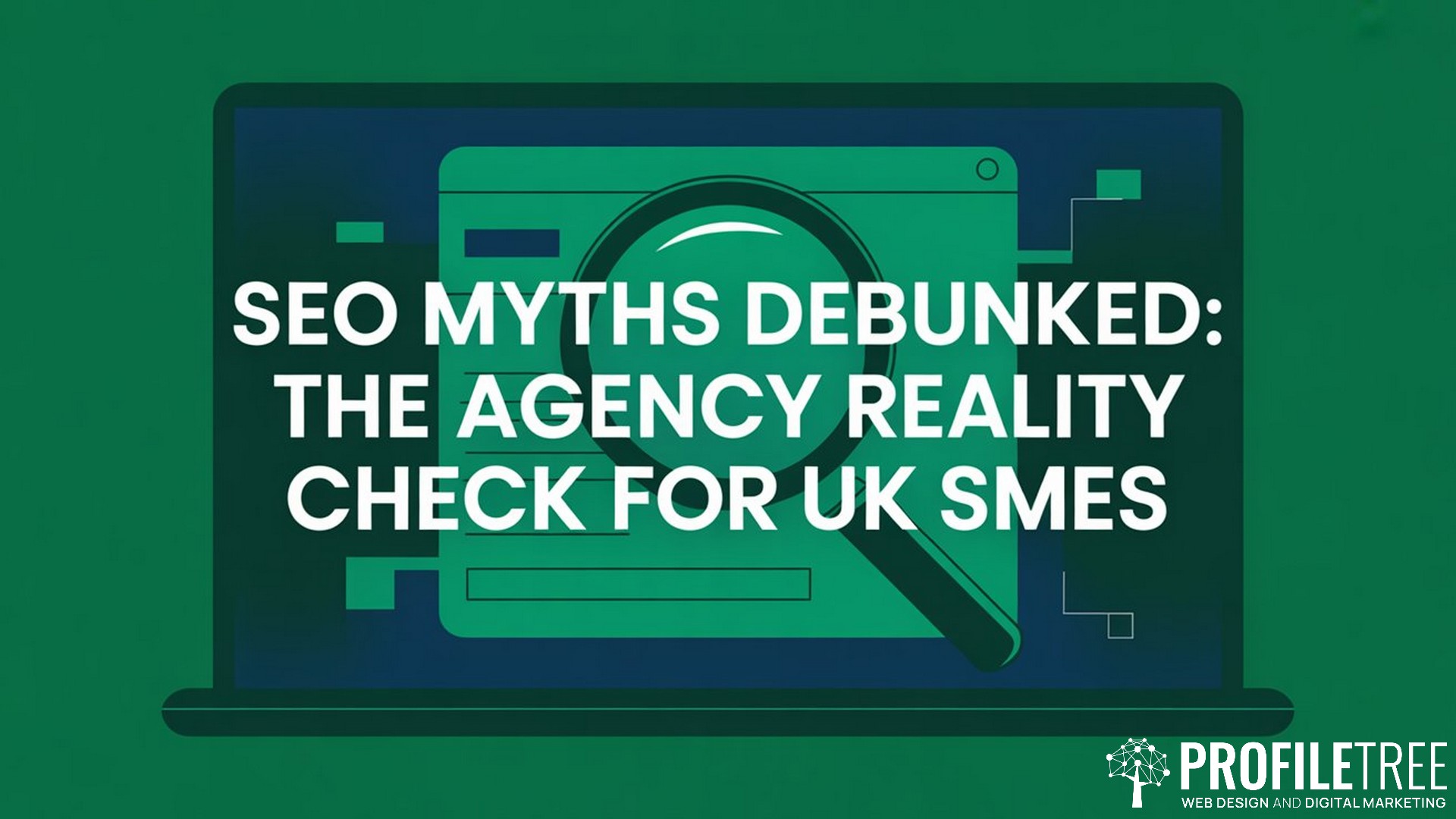 SEO Myths Debunked, The Agency Reality Check for UK SMEs
