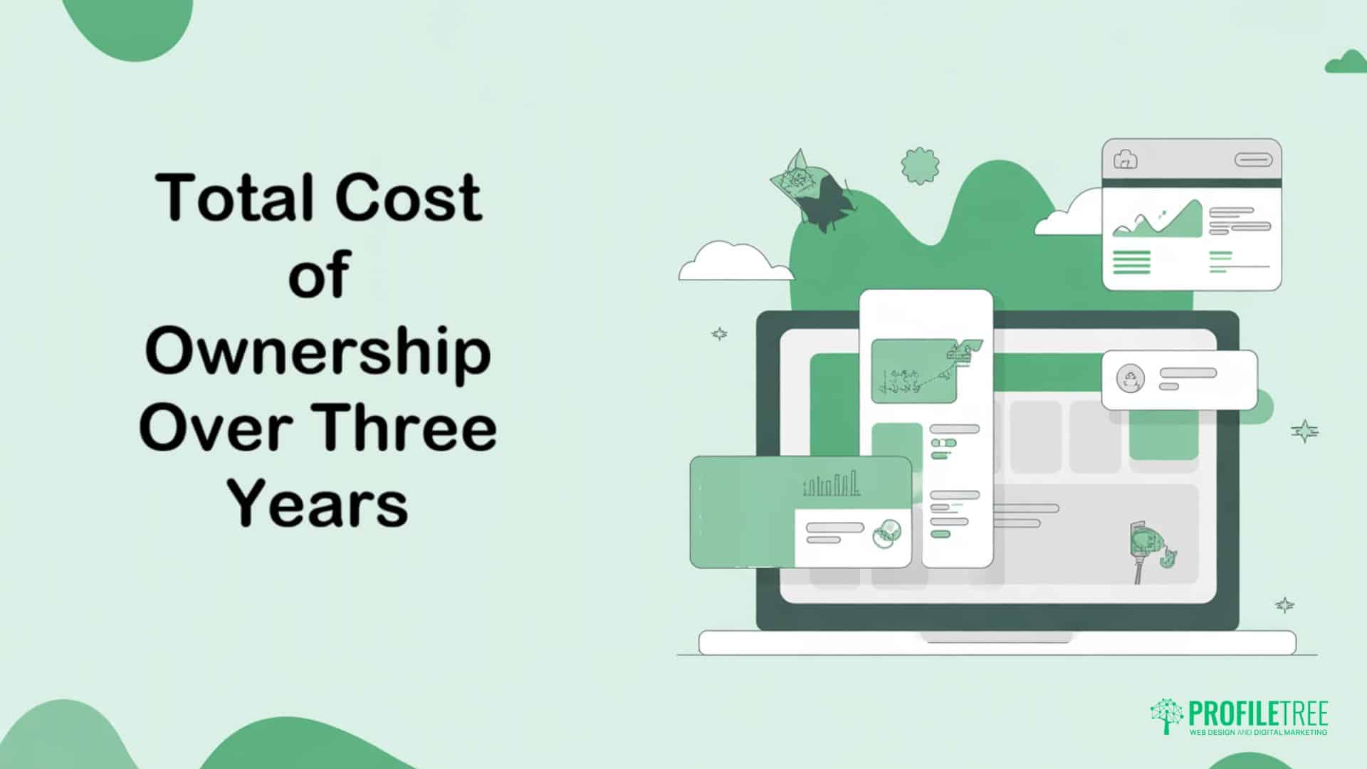 Illustration of a laptop and mobile devices with charts, accompanied by the text “Total Cost of Ownership Over Three Years.” The image uses green tones and highlights Profilertree’s commitment to small businesses and web design.