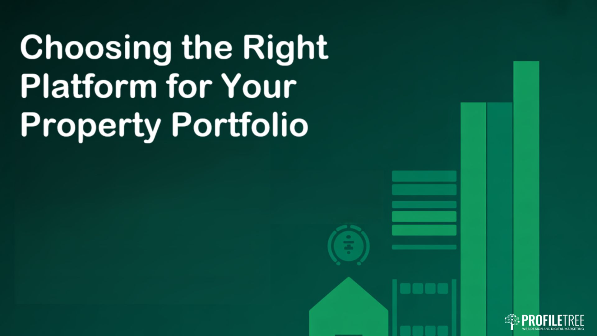 White text on a green background reads, Choosing the Right Platform for Your Property Portfolio. Simple green icons of buildings and a house appear at the bottom, highlighting social media advertising for Estate Agents. Profiltree logo is in the bottom right corner.