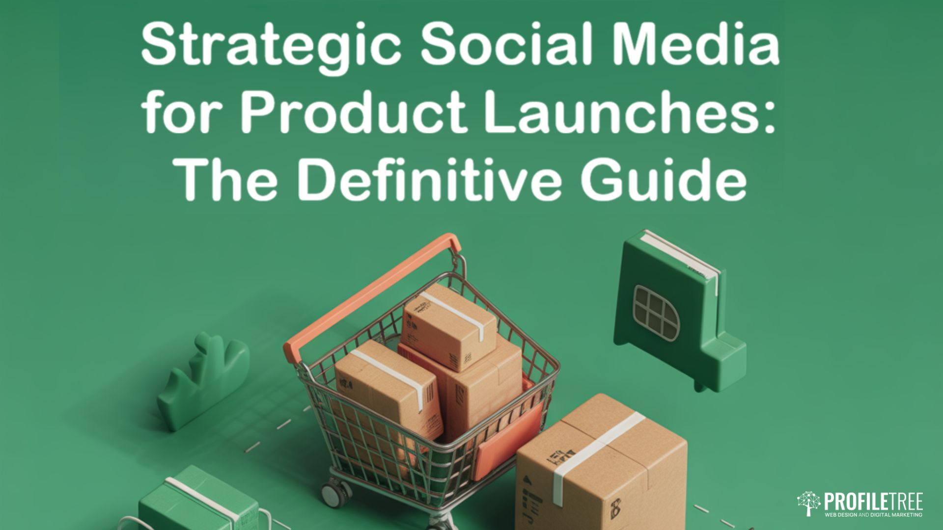 Strategic Social Media for Product Launches: The Definitive Guide
