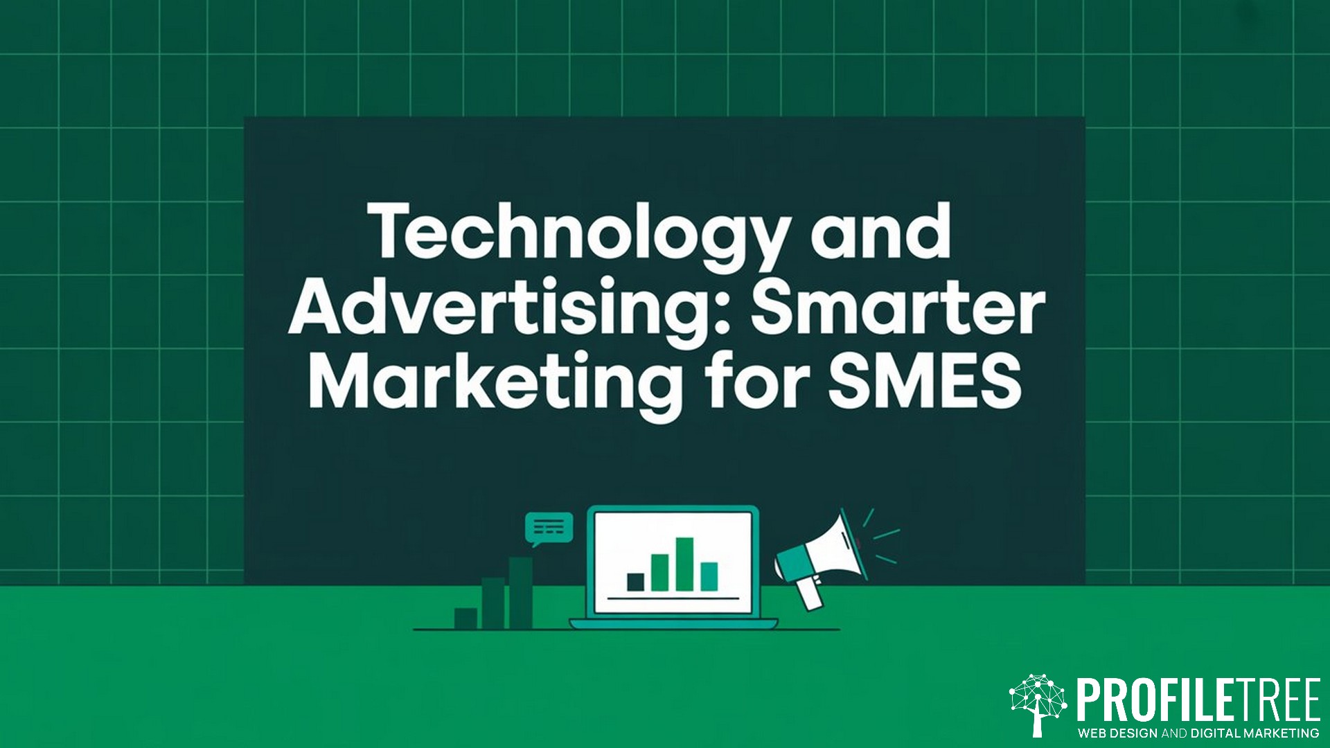 Technology and Advertising, Smarter Marketing for SMEs