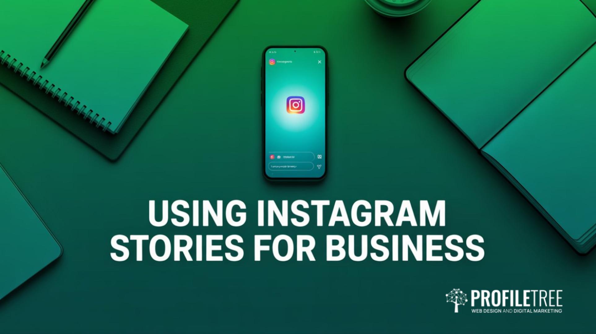 Using Instagram Stories for Business A Practical Guide for UK SMEs