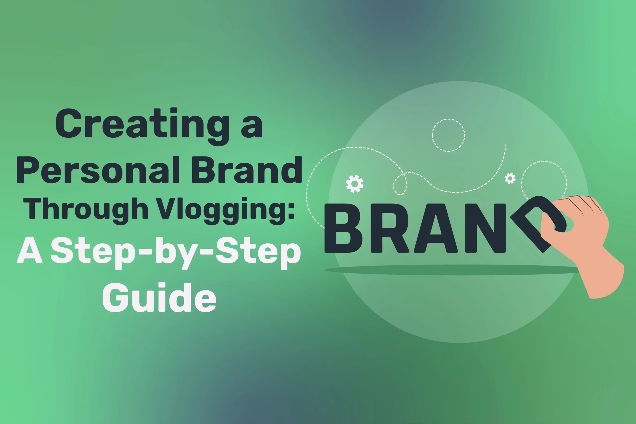 Personal Branding Through Vlogging