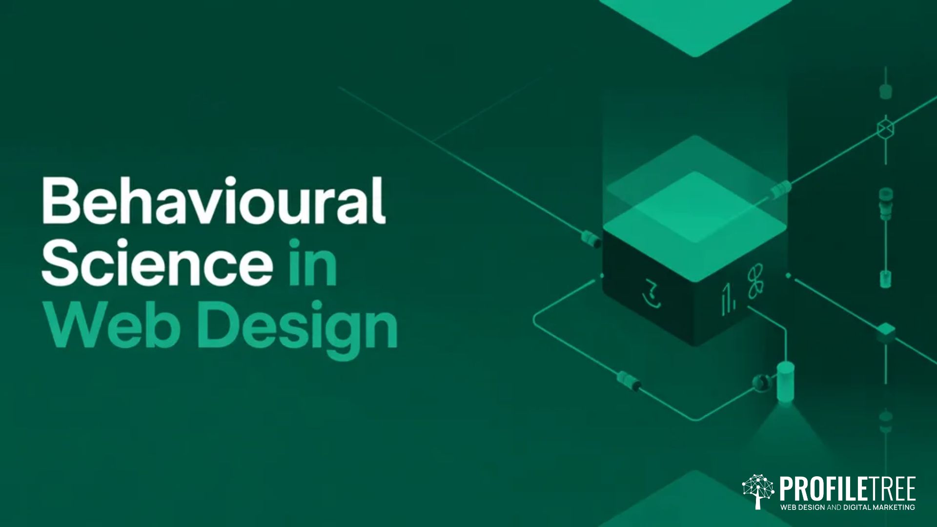 Green graphic with the text Behavioural Science in Web Design, featuring abstract 3D shapes and digital elements. Highlights how persuasive design principles work behind design. ProfileTree Marketing logo sits in the bottom right corner.