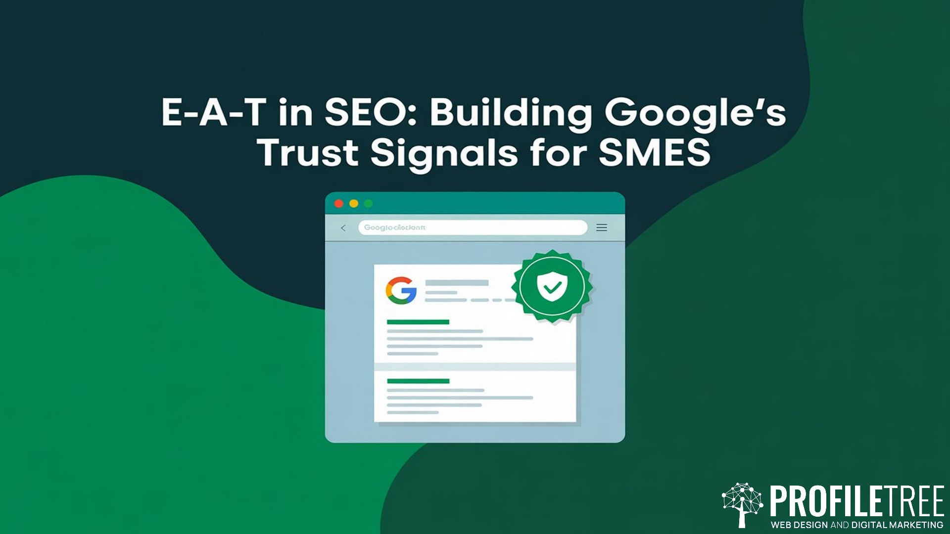 E-A-T in SEO, Building Google's Trust Signals for SMEs