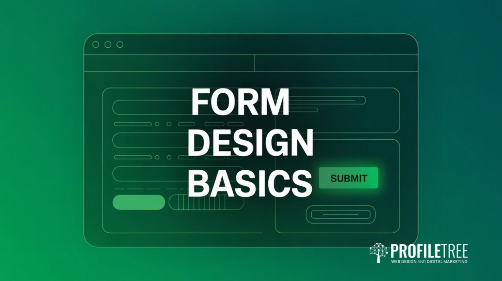 Form Design Basics A Practical Guide to User-Friendly Interfaces