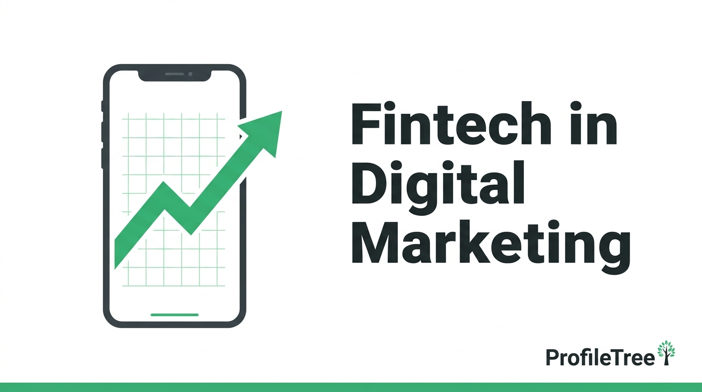 A smartphone with a green upward arrow on its screen appears next to the bold text Fintech in Digital Marketing, highlighting the role of fintech in digital marketing. The ProfileTree logo is displayed at the bottom right-hand corner.